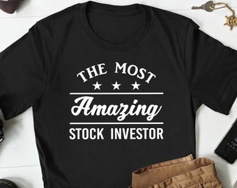 Stock Investor T-Shirt, Stock Investor Gift, Trading Shirt, Trading Gift, Stock Broker Shirt, Stock Broker Gift, Stock Market Shirt
