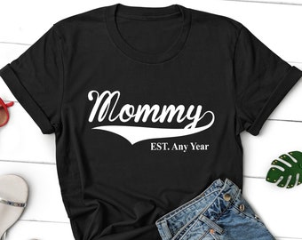 Mommy EST Shirt Mom Gift Pregnancy Announcement New Mommy Shirt Personalized Mom Shirt Mommy Gift Baby Surprise Gift for New Mom