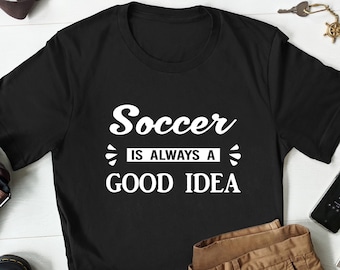 Soccer Player T-Shirt, Soccer Gift, Soccer Shirt, Funny Soccer T-Shirt, Soccer Coach Gift, Soccer Player Gift, Soccer Team Shirt