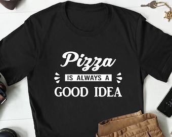 Funny Pizza Shirt, Pizza Gift, Pizza Lover T-Shirt, Pizza Lover Gift, Foodie Gift, Foodie Shirt, Pizza Shirt for Him, Pizza Gift for Her
