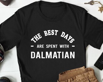 Funny Dalmatian Shirt, Dalmation Gift, Dalmatian T-Shirt, Dalmatian Dog Owner Gift, Dalmation Dog Owner Shirt, Dalmatian Dog Shirt