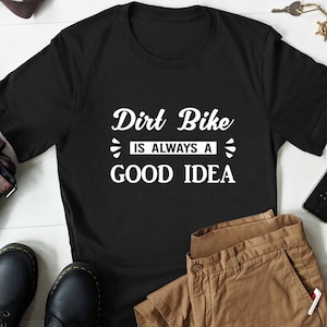 Dirt Bike Shirt, Dirt Bike Gift, Motocross Shirt, Motocross Gift, Dirt Bike Rider Shirt, Dirt Bike Rider Gift, Dirtbike Shirt, Dirtbike Gift