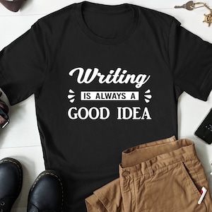 Funny Writer Shirt, Writer Gift, Writer Shirt, Journalist Gift, Writing Lover T-Shirt, Shirt for Writer, Writing Lover Gift