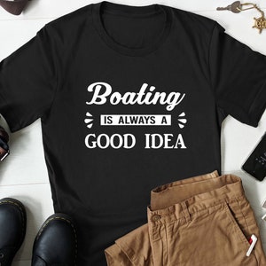 Boat Life Shirt, Funny Nautical Boating T-Shirt, Sailing Lake House Tee for Coastal Living, Gift for Boat Lovers