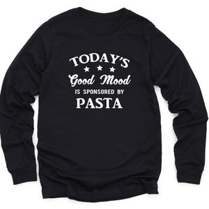 Pasta Long Sleeve T Shirt, Pasta Lover Crewneck, Pasta Sweatshirt, Funny Pasta Lover Sweater, Pasta Eater Gift