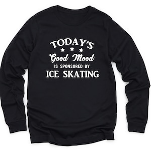 Ice Skating Long Sleeve Shirt, Ice Skater Gift, Ice Skating Sweatshirt, Funny Ice Skating Gift, Ice Skater Sweater, Ice Skating Crewneck