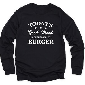 Funny Burger Shirt, Burger Lover Gift, Burger Gift, Burger Eater Sweatshirt, Burger Lover Crewneck, Foodie Sweater