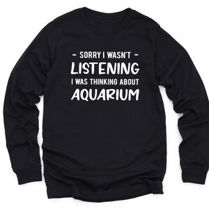 Aquarium Sweatshirt, Aquarist Gift, Aquarium Long Sleeve T Shirt, Aquarium Lover Sweater, Aquarium Crewneck, Fish Keeper Gifts