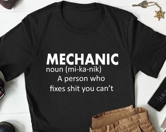 Mechanic T-shirt Funny Gift For Mechanic, Funny Mechanic Definition Shirt
