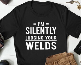 Welder Shirt, Gift for Welder, Funny Welder Shirt, Welding Lover Shirts, Welding Shirt, Welding Gift, Christmas Gift for Welder, Welding Tee