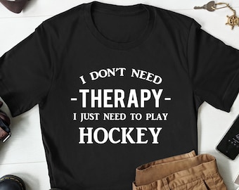 Hockey Shirt, Gifts For Hockey Lover, Funny Hockey T-Shirt, Hockey Coach Shirt, Hockey Player Gift