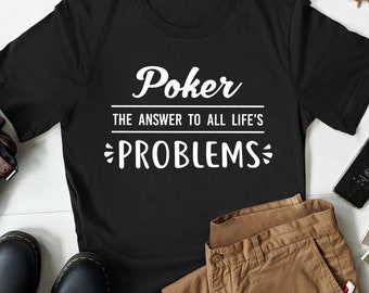 Funny Poker Shirt, Poker Player Shirt, Poker Lover Gift, Poker Gifts, Poker Player Gift, Poker Lover Shirt, Funny Poker Gift, Poker Player