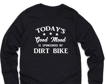 Dirt Bike T-shirt, Dirt Bike Gift, Dirt Bike Sweatshirt, Dirt Bike Lover Tee, Dirt Bike Long Sleeve T Shirt, Motocross Crewneck