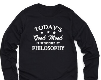 Philosophy Long Sleeve T Shirt, Philosophy Gift, Philosopher Sweatshirt, Funny Philosopher Sweater, Philosophy Crewneck