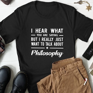 Philosophy T Shirt, Philosophy Teacher Shirt, Philosopher Shirt, Philosopher Gift, Philosophy Gift