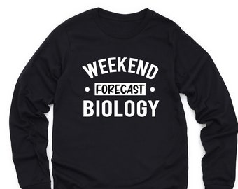 Funny Biology Shirt, Gift for Biology Student, Biology Long Sleeve Shirt