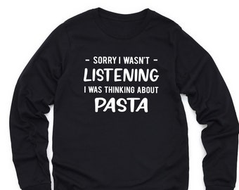 Pasta Sweatshirt, Pasta Gift, Pasta Lover Shirt, Pasta Eater Gift, Pasta Crewneck, Funny Pasta Food Sweater, Pasta Long Sleeve Shirt