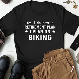 Cycling Retirement Shirt, Retired Biker T-Shirt, Bicycle Lover Gift, Funny Retiree Bike Tee