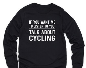 Cycling Long Sleeve Shirt Cycling Gift Cyclist Sweatshirt Cyclist Gift Biking Shirt Biking Sweater Biker Crewneck