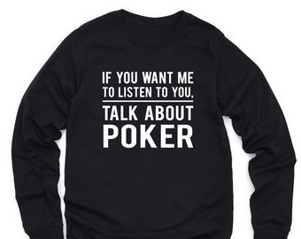 Poker Long Sleeve Shirt Poker Lover Gift Poker Sweatshirt Funny Poker Player Crewneck Card Games Gift Sweater for Poker Player