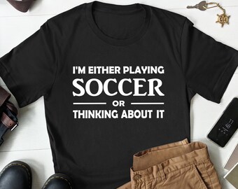 Sorry Can't Soccer Bye Funny Soccer Player Shirt Soccer Player Gift for ...