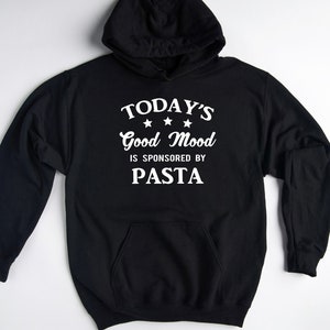 Pasta Hoodie, Pasta Sweatshirt, Pasta Lover Gift, Pasta Lover Pullover, Funny Pasta Sweater, Pasta Eater Gift