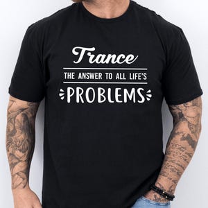 Trance Music Shirt, Trance Shirt, Trance Gift, Trance Lover Shirt, Trance Music Gift, Trance Lover Gift, Trance T-shirt
