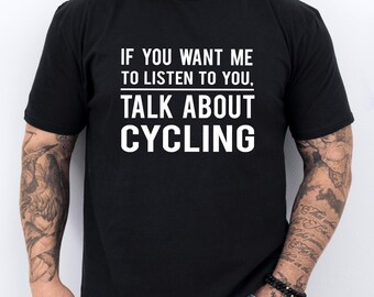 Cycling Gift Cycling Shirt Cyclist Gift Bicycle Gift Bike lover Shirt Tshirt Bike t-shirt Cycling Shirt biking shirt Cycling Gift for Men