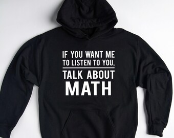 Math Teacher Hoodie, Math Lover Gift, Math Teacher Sweater, Mathematician Pullover, Math Student Gift, Math Sweatshirt
