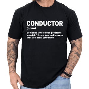 Conductor Gift, Conductor Definition Shirt, Gift for Conductor, Funny Conductor T Shirt, Conductor Gifts