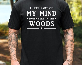 Woods T-Shirt, Forest Lover Shirt, Woodland Tee, Nature Fan