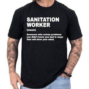 Sanitation Worker Gift, Sanitation Worker Definition Shirt, Gift for Sanitation Worker, Sanitation Worker Gifts, Sanitation Worker T Shirt