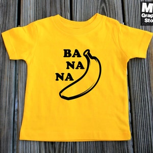 Banana Cute T-Shirt Infant Style Cute Ba Na Na Baby Shirt Cute Banana Shirt for Baby Banana Toddler Shirt Cute Banana T Shirts