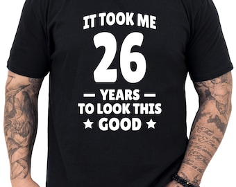 26th Birthday Gift, 26th Birthday Shirt, Gifts for 26th Birthday, 26th Birthday Gift for Men, Turning 26 Birthday T-shirt
