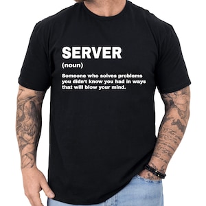 Server Gift, Server Definition Shirt, Gift for Server, Server Gifts, Funny Server T Shirt