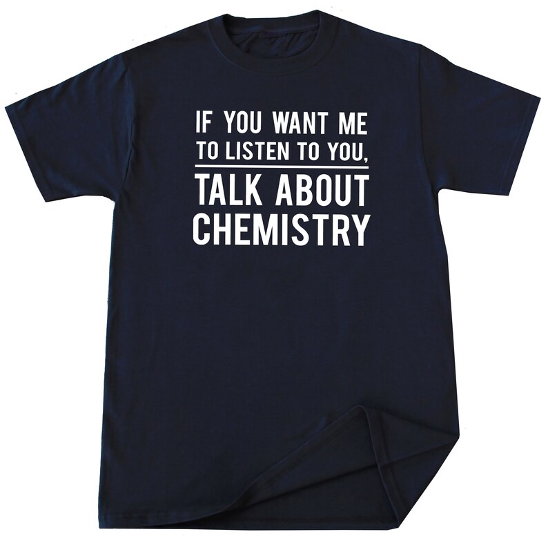 Funny Chemist Shirt Chemist Gift Chemistry Gift Chemistry Teacher T-shirt Chemist Christmas Gift Birthday Gift Funny Chemistry Shirt