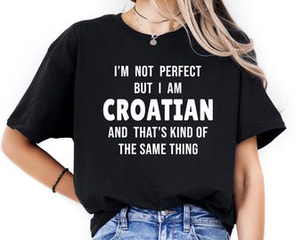 Croatian Gift, Croatian Shirt, Croatian Gifts, Croatia T-shirt, Croatia Gift