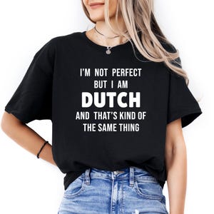 Dutch Gift, Dutch Shirt, Dutch Gifts, Netherlands T-shirt, Netherlands Gift