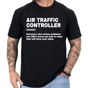 Air Traffic Controller Shirt, Air Traffic Controller Gift, Air Traffic Controller T shirt, Gifts for Air Traffic Controller