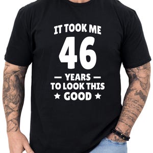 46th Birthday Gift, 46th Birthday Shirt, Gifts for 46th Birthday, 46th Birthday Gift for Men, Turning 46 Birthday T-shirt