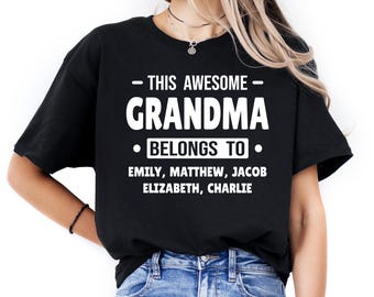 Custom Grandma Shirt with grandkids names, Personalized Mothers Day Grandma T Shirt, Gift for Grandma, Granny shirt, Gigi Mimi Nana Shirt