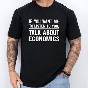 Economics T-shirt, Economist Gift, Economist Shirt, Economics Gift, Economics Professor T Shirt, Economics Teacher Gift