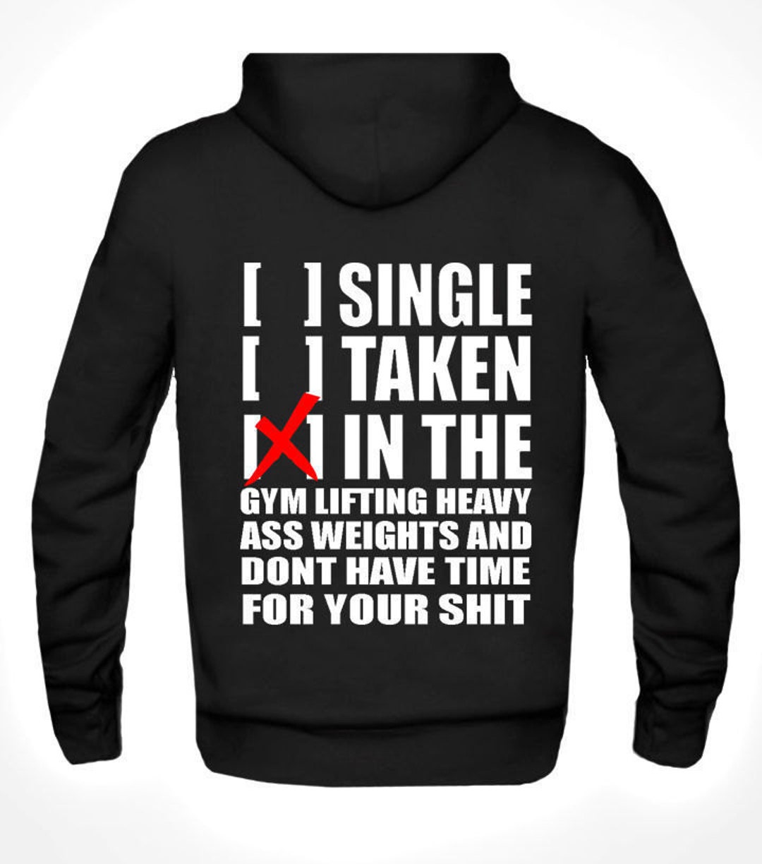 Gym Hoodie Sweatshirt Single Taken Hoodie in the Gym Lifting Heavy Ass