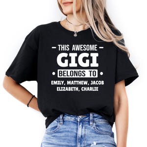 Custom Gigi Shirt with grandkids names, Personalized Mothers Day Gigi T Shirt, Gift for Gigi, Granny shirt, Gigi Mimi Nana Shirt Gift