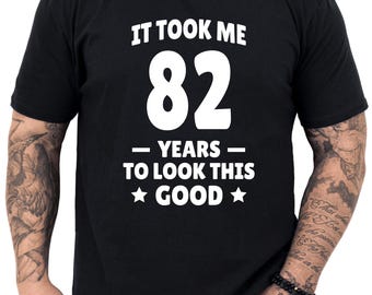 82nd Birthday Gift, 82 Birthday Shirt, Gifts for 82nd Birthday, 82nd Birthday Gift for Men, Turning 82 Birthday T-shirt