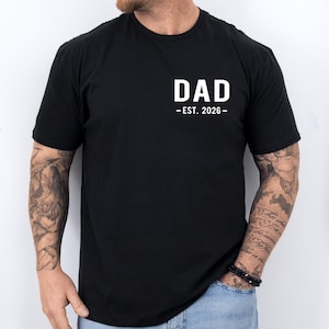 Dad Est 2026 T-shirt, New Dad Shirt, Gift for Dad, Pregnancy Announcement to Dad, Dad Surprise Gift, Dad Gift from Wife, Dad Birthday Gift