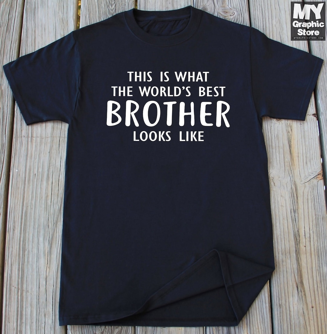 Funny Brother Shirt Brother Gift Shirt for Brother Etsy