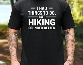Hiking T-Shirt, Trekking and Outdoor Adventure Gift for Trail Lovers
