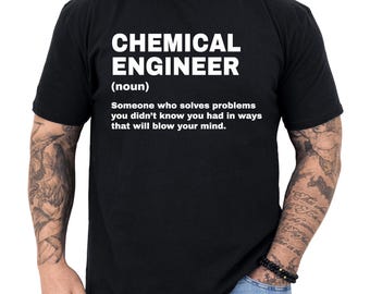 Chemical Engineer Gift, Chemical Engineer Definition Shirt, Gift for Chemical Engineer, Funny Chemical Engineer T Shirt, Chemical Engineer