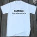 Marriage T-shirt Husband Gift Funny Marriage Shirt Wife Gift - Etsy